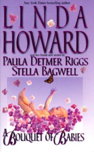 Bouquet Of Babies (Silhouette Single) by Stella Bagwell,Paula Detmer Riggs,Linda