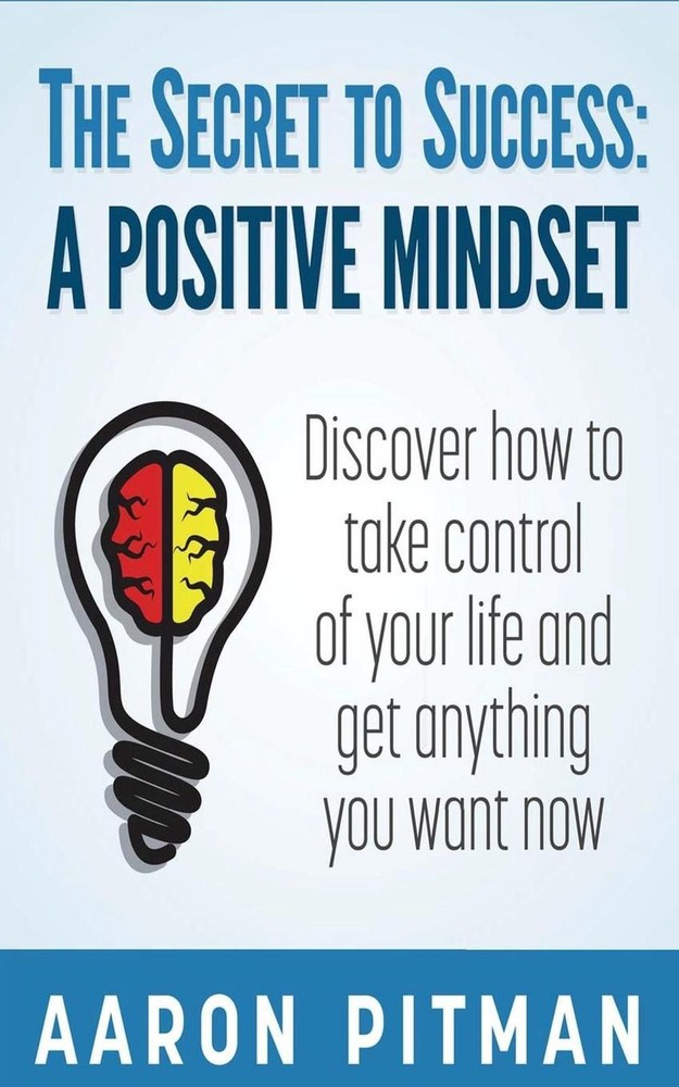 The Secret to Success: A Positive Mindset by Aaron Pitman (English) Paperback Bo