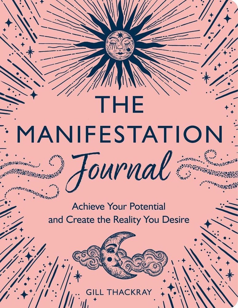 Manifestation Journal by Gill Thackray – Unlock Your Potential & Shape Your Reality 2023 Paperback