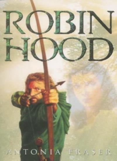 Robin Hood By Antonia Fraser. 9781858810935