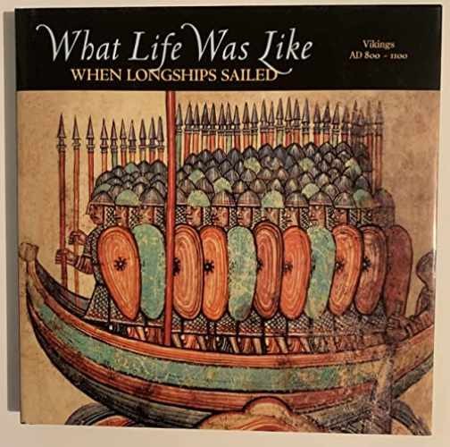 What Life Was Like When Longships - Hardcover, by Time-Life Books - Very Good b