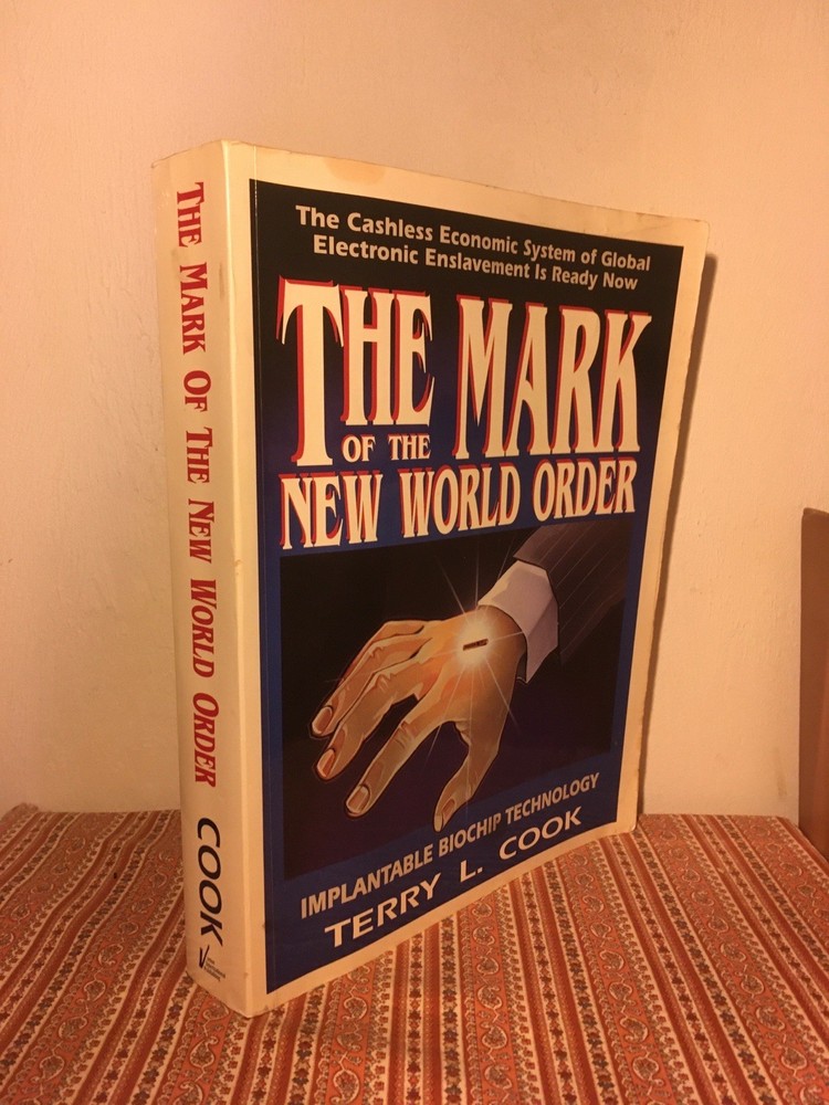 The Mark Of The New World Order ~ Terry L. Cook OCCULT CONSPIRACY TECHNOCRACY