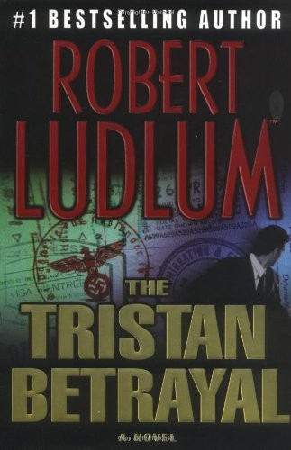 The Tristan Betrayal by Ludlum, Robert
