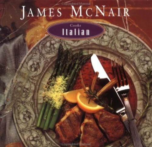 James McNair Cooks Italian by James K McNair