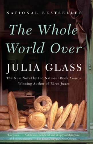 The Whole World Over by Julia Glass: Used