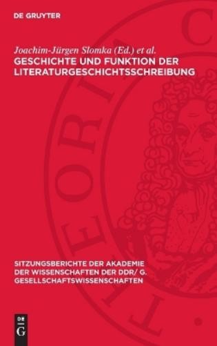 Geschichte Und Funktion Der Literaturgeschichtsschreibung (Hardback)