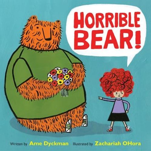 Horrible Bear! by Ame Dyckman: Used