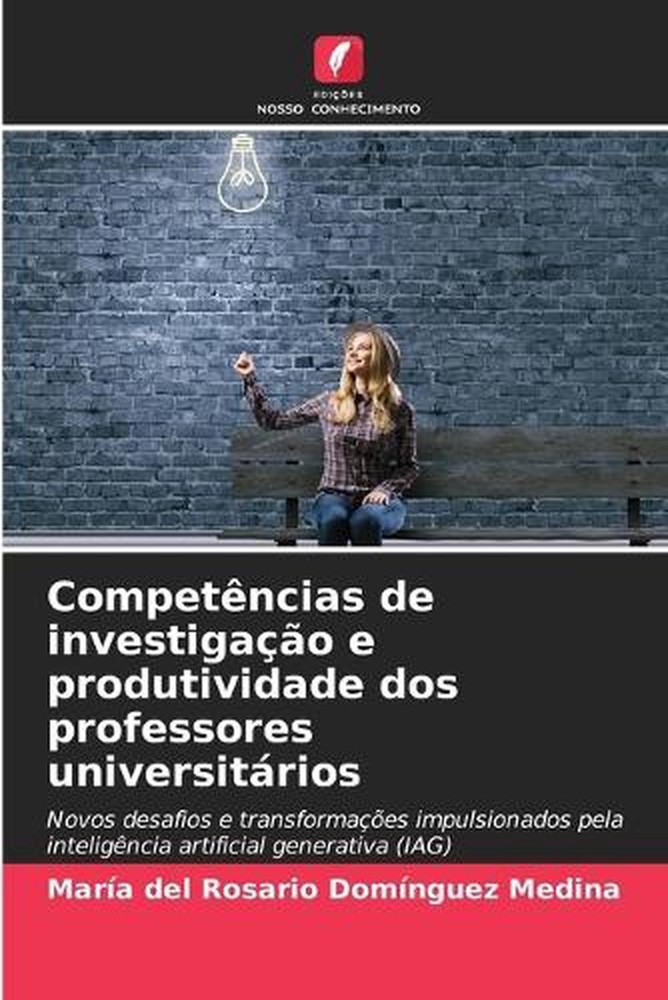 Competncias de investigao e produtividade dos professores universitrios by Mar?a