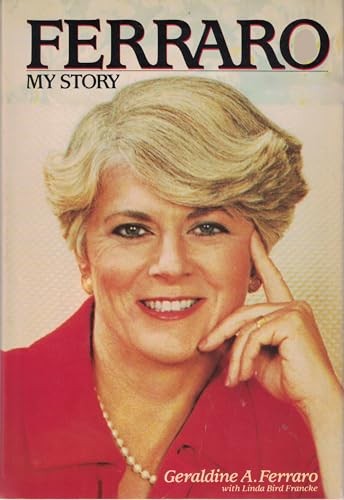 Ferraro: My Story, Francke, Linda Bird