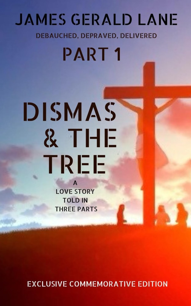 Dismas & The Tree (Debauched, Depraved, Delivered)