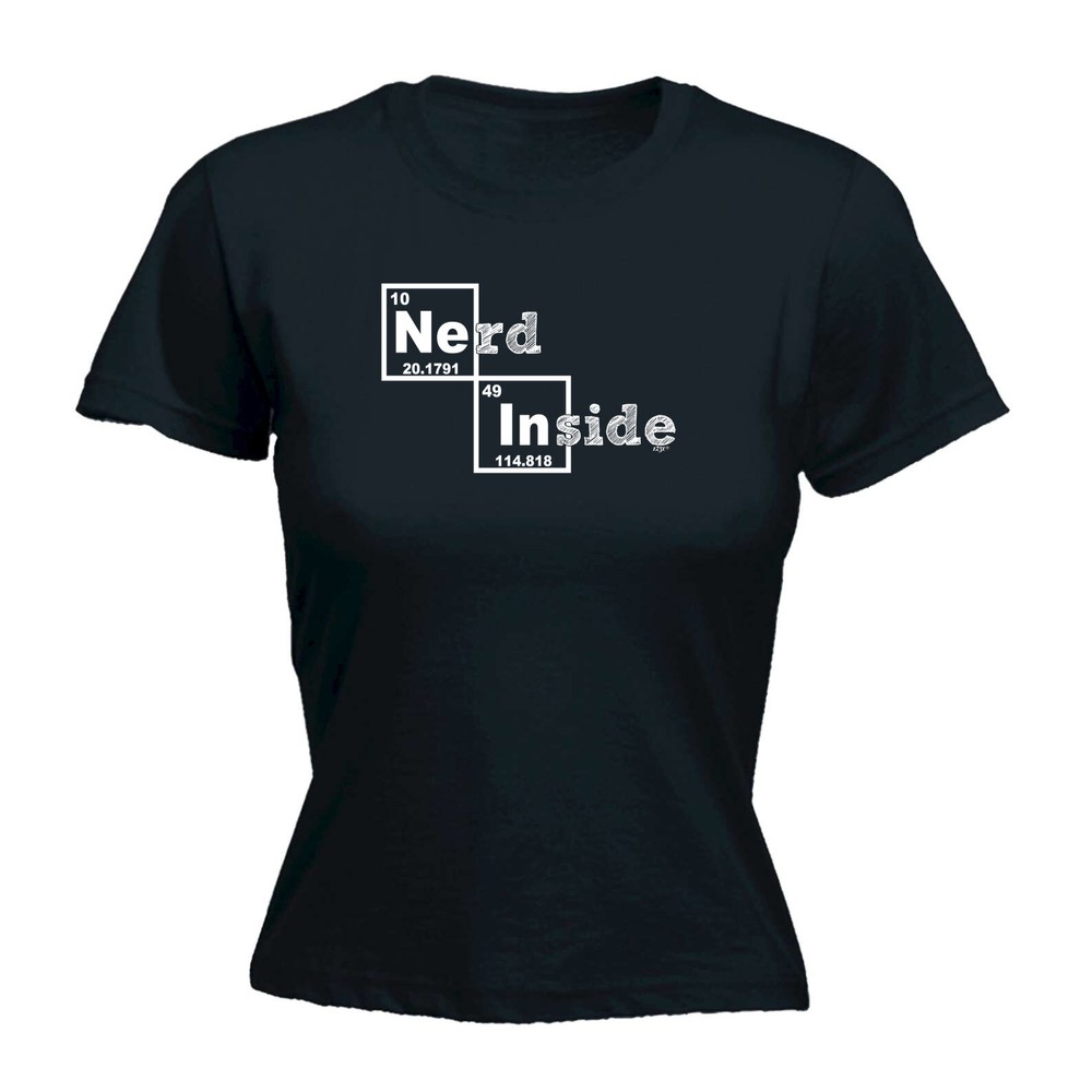 Nerd Inside - Womens T Shirt Funny T-Shirt Novelty gift tshirt