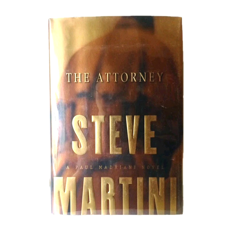 The Attorney a Paul Madriani Novel by Steve Martini Signed 1st Edition thriller