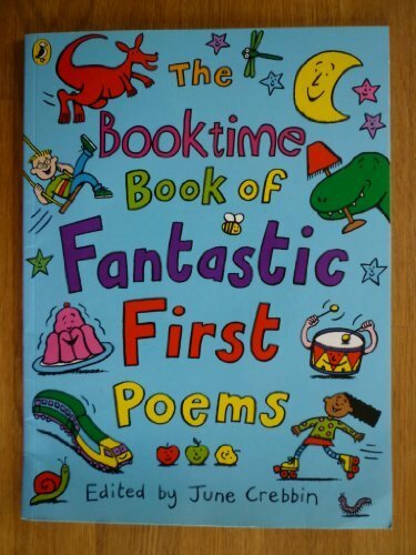 The Booktime Book of Fantastic First Poems By June Crebbin
