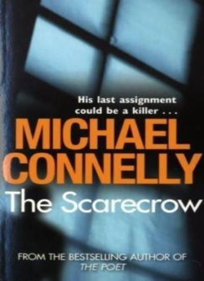 Scarecrow By Michael Connelly. 9781409103004