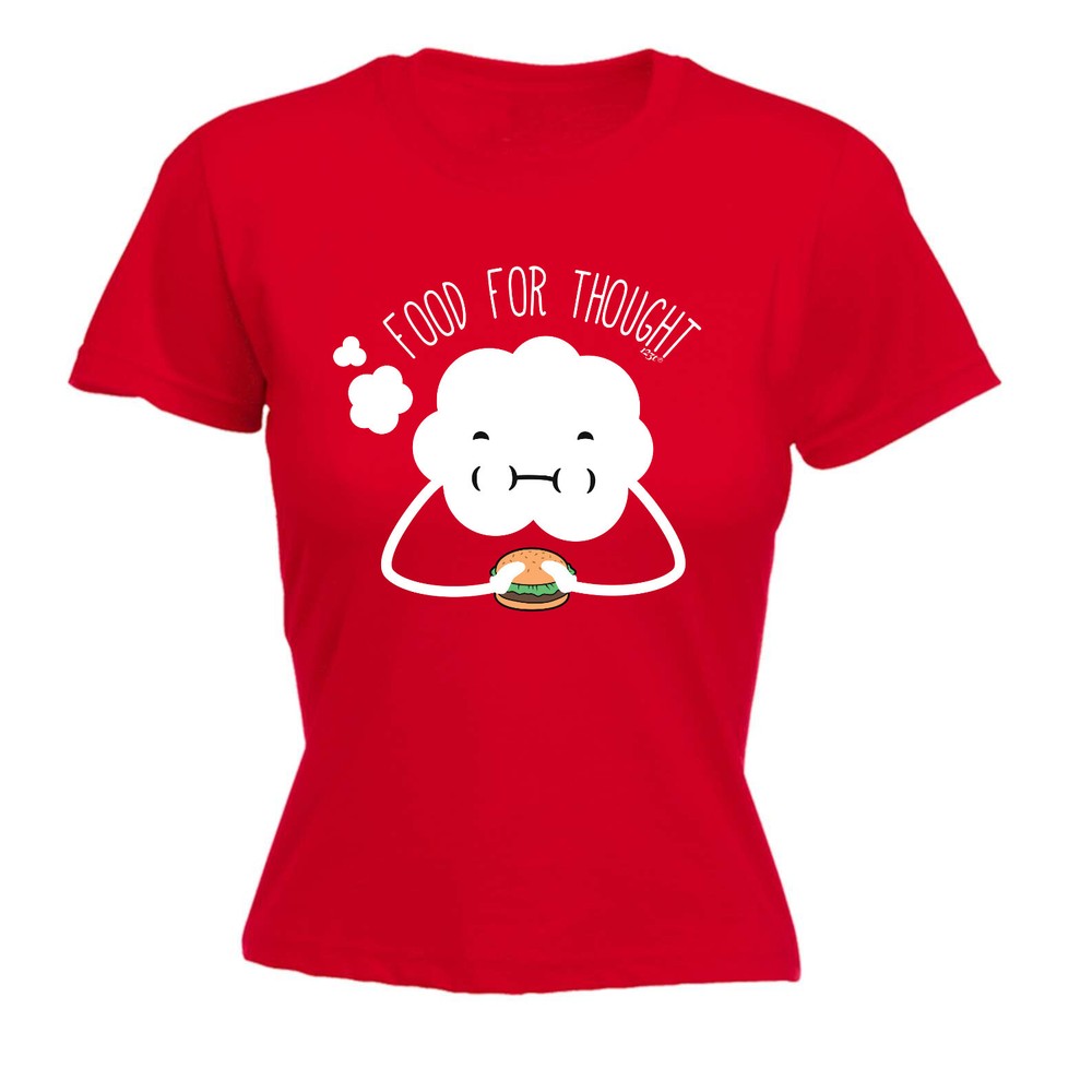 Food For Thought - Womens T Shirt Funny T-Shirt Novelty gift tshirt