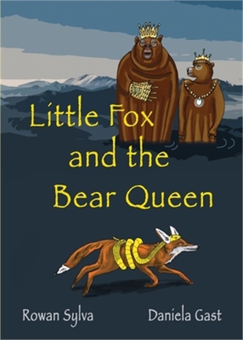 Little Fox and the Bear Queen (Paperback or Softback)