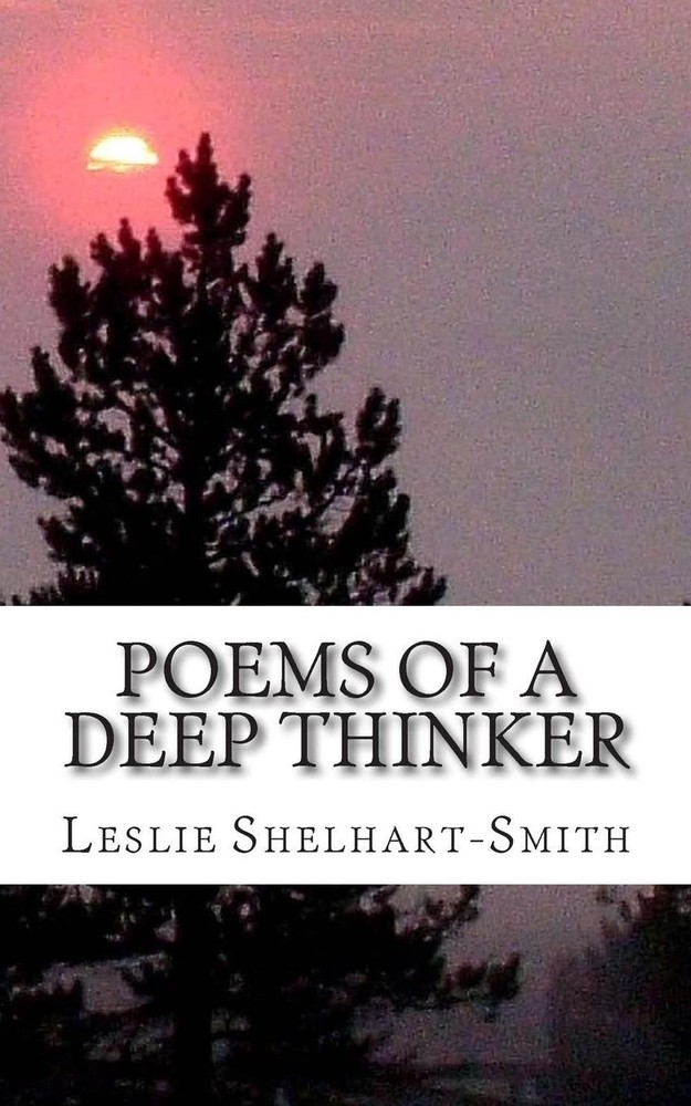 Poems Of A Deep Thinker by Leslie Shelhart Smith (English) Paperback Book
