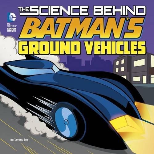 Tammy Enz The Science Behind Batman's Ground Vehicles (Hardback)Another great item from Rarewaves USA | Free delivery!