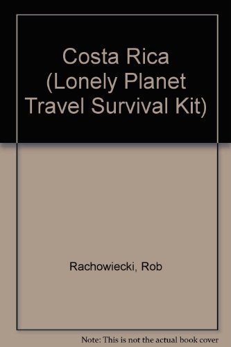 Costa Rica: A Travel Survival Kit (Lonely Planet Travel Survival