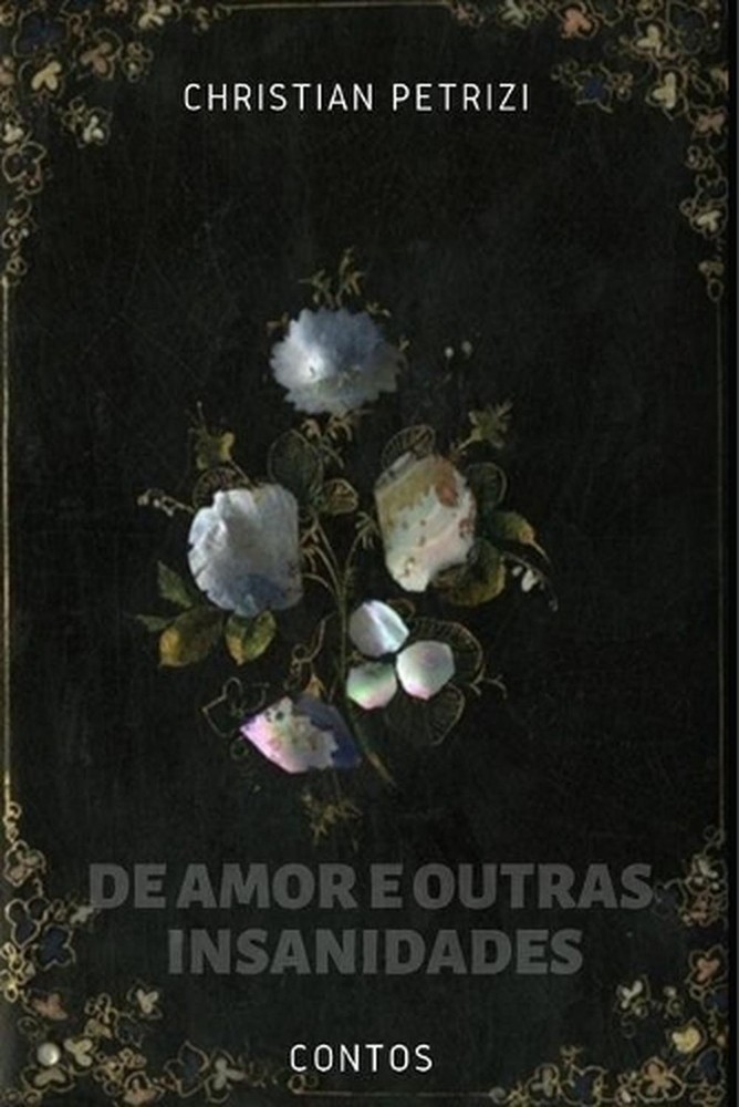 De Amor e Outras Insanidades by Christian Petrizi (Portuguese) Paperback Book