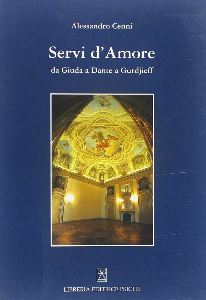 Alessandro Cenni V. Bertel Servi d'amore. Da Giuda a Dante a Gurdjie (Paperback)Another great item from Rarewaves USA | Free delivery!