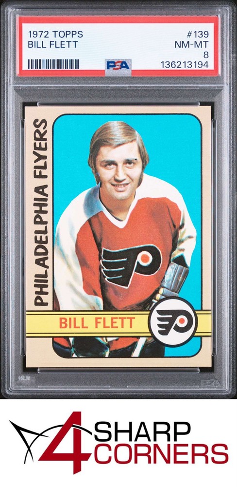 1972 Topps #139 Bill Flett Flyers Psa 84SC breaks auction records weekly! Consign today!