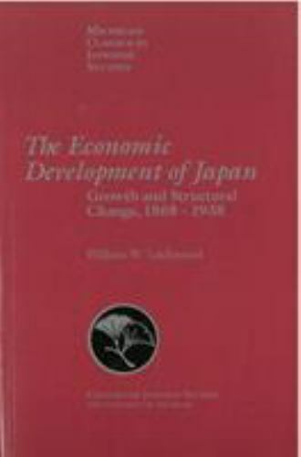 The Economic Development of Japan: Growth and Structural Change, 1868-1938 (Volu