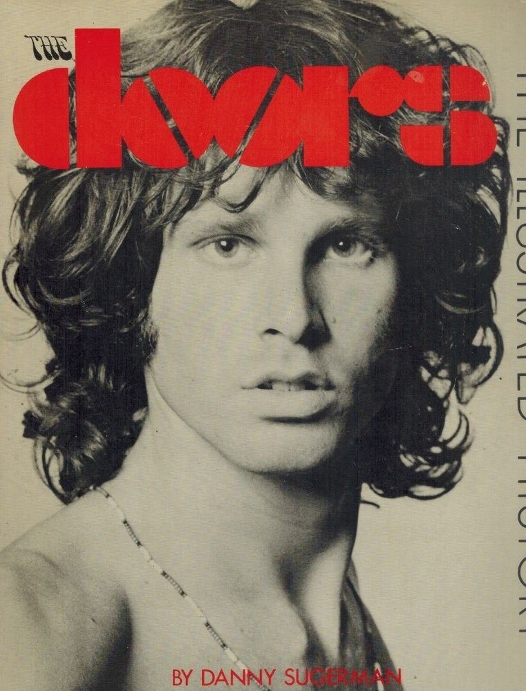 The Doors: The Illustrated History by Danny Sugerman