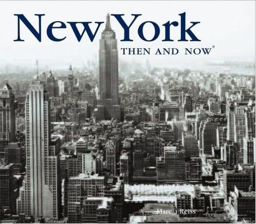New York Then and Now (Then & Now (Compact)) by Reiss, Marcia 1592237290 TheFREE US DELIVERY | ISBN: 1592237290 | Quality Books
