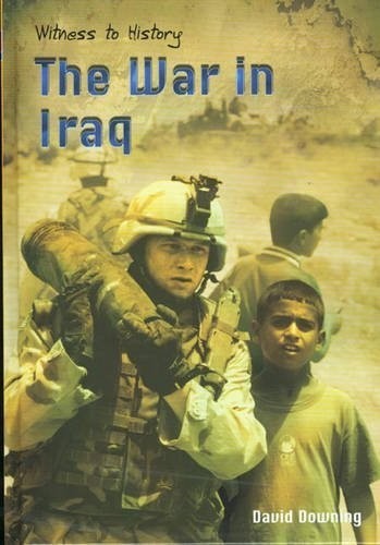 The War in Iraq (Witness to History) by David Downing Hardback Book The FastFREE US DELIVERY | ISBN: 0431170746 | Quality Books