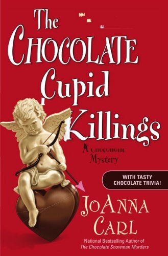 Chocolate Cupid Killings - A Chocoholic Mystery by JoAnna Carl  