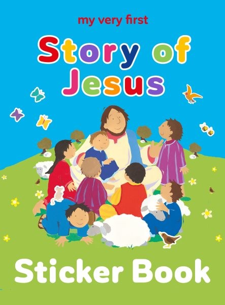 My Very First Story of Jesus Sticker Book, Paperback by Rock, Lois; Ayliffe, ...