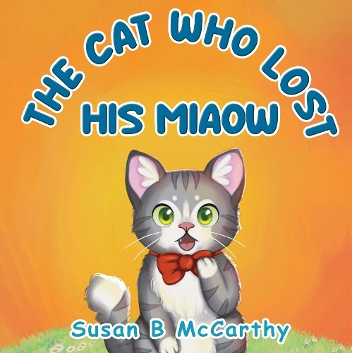 Susan B McCarthy The Cat Who Lost his Miaow (Paperback)Another great item from Rarewaves USA | Free delivery!