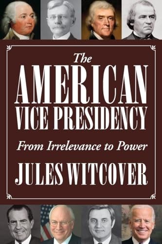The American Vice Presidency: From Irrelevance to... by Witcover, Jules HardbackFREE US DELIVERY | ISBN: 1588344711 | Quality Books