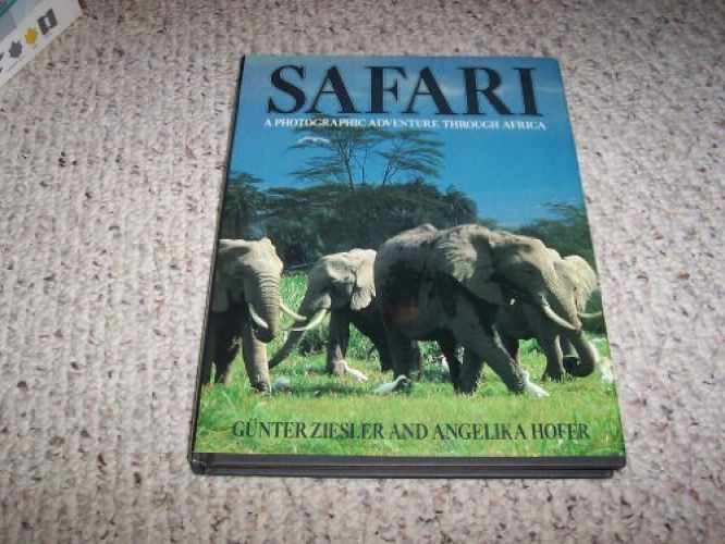 Safari: A Photographic Adventure - Hardcover, by Ziesler Gunter - Very Good j