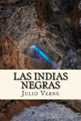 Las Indias Negras, Paperback by Verne, Jules, Like New Used, Free shipping in...