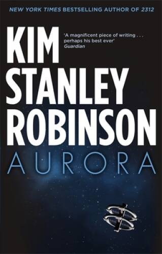 Aurora - Paperback By Kim Stanley Robinson - GOOD