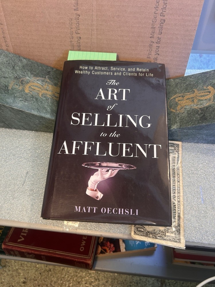 Signed The Art of Selling to the Affluent Matt Oechsli HC DJ 2005 Wiley