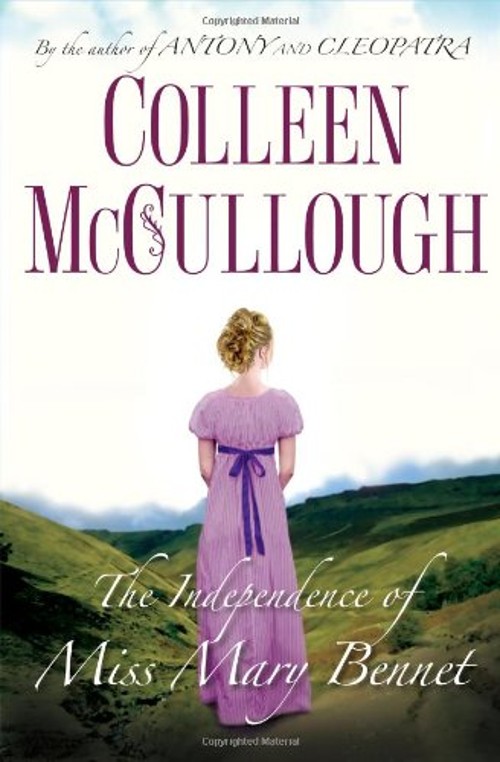 The Independence of Miss Mary Bennet Hardcover Colleen McCulloughFree US Delivery | ISBN:1416596488