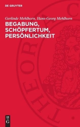Gerlinde Mehlhorn Hans-Georg Mehlh Begabung, Schöpfertum, Persönlichk (Hardback)