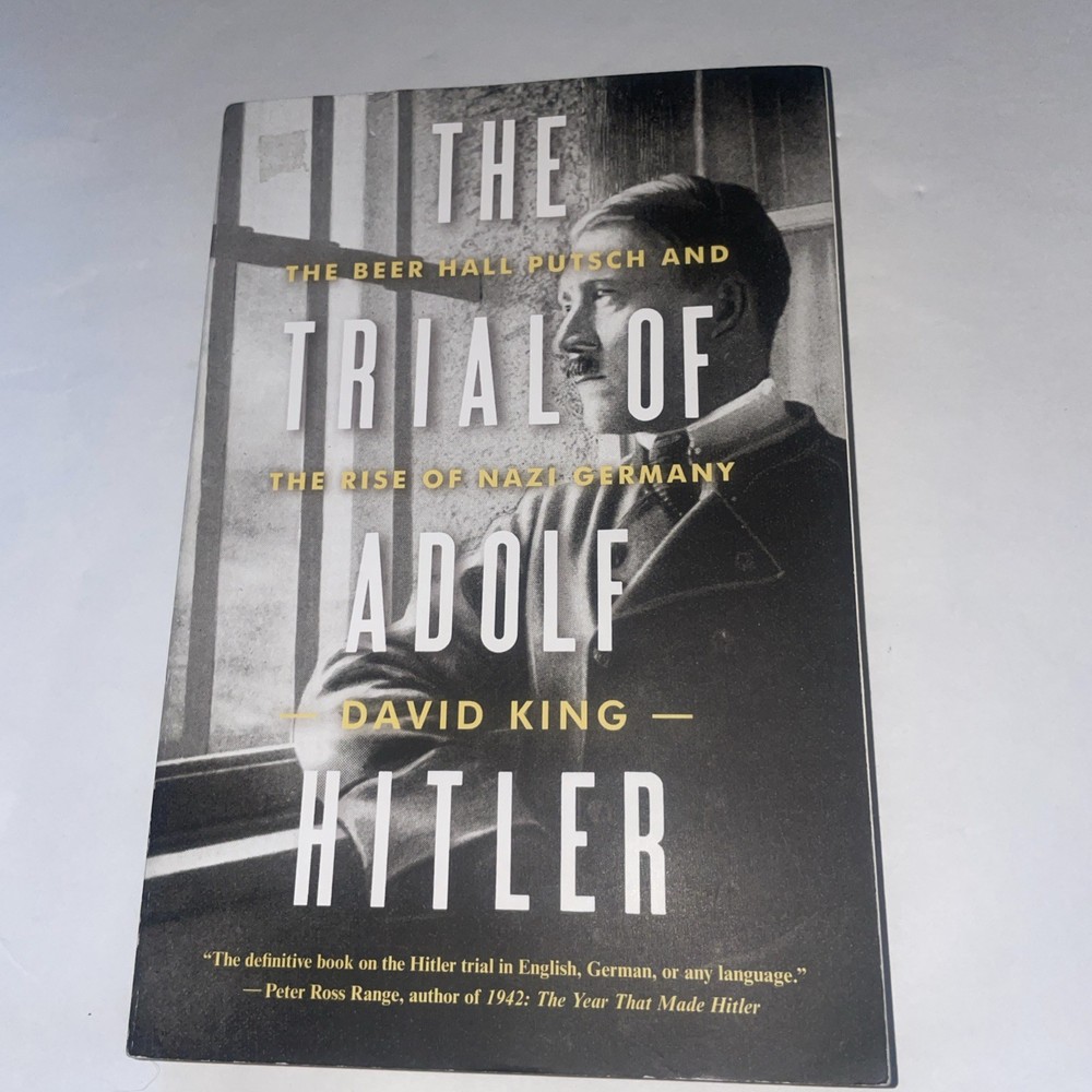The Trial of Adolf Hitler: The Beer Hall Putsch and the Rise of