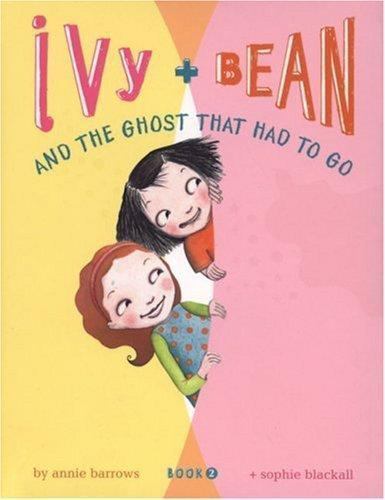 Ivy + Bean and the Ghost That Had to Go, Paperback by Barrows, Annie; Blackal...