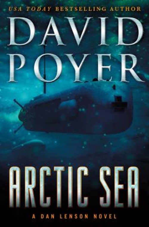 Arctic Sea : A Dan Lenson Novel Hardcover David PoyerFree US Delivery | ISBN:1250273064