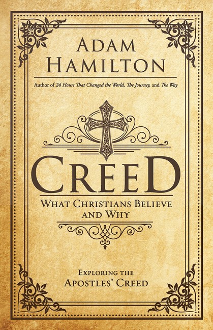 Creed: What Christians Believe And Why
