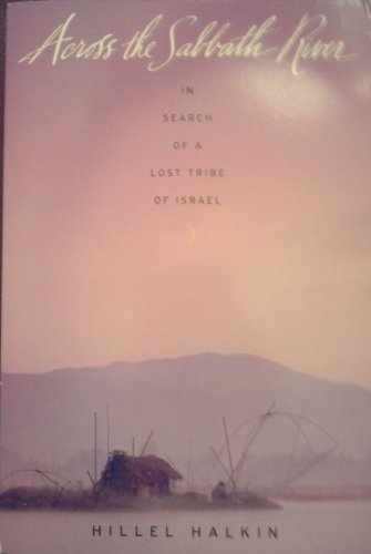 Across the Sabbath River: In Search - Paperback, by Hillel Halkin - Acceptable