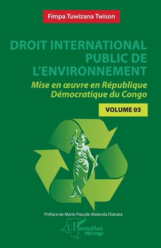 Droit international public de l'environnement: Mise en oeuvre en R?publique D?mo