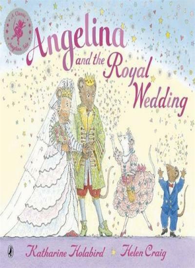 Angelina and the Royal Wedding (Angelina Ballerina) By Katharine