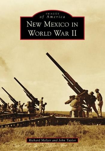 Richard Melzer John Taylor New Mexico in World War II (Paperback)Another great item from Rarewaves USA | Free delivery!