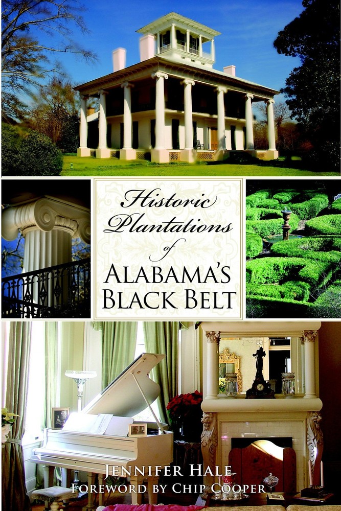 NEW The History Press Historic Plantations of Alabama's Black Belt, AL 978159629