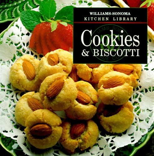 Cookies & Biscotti (Williams-Sonoma ..., Kidd, Kristine